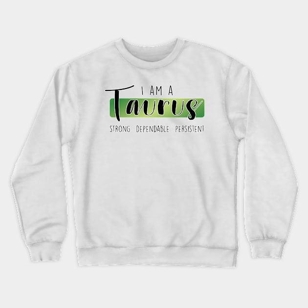 I am a Taurus Crewneck Sweatshirt by MissOstrich